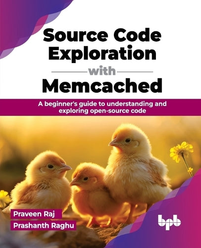 Source Code Exploration with Memcached: A beginner's guide to understanding and exploring open-source code (English Edition)