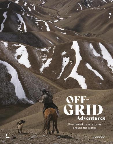 Off-Grid Adventures: 20 Untamed Travel Stories Around the World: Exceptional Travel Experiences Around the World