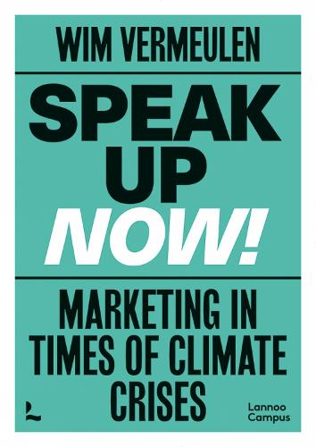 Speak up now: Marketing in times of climate crises
