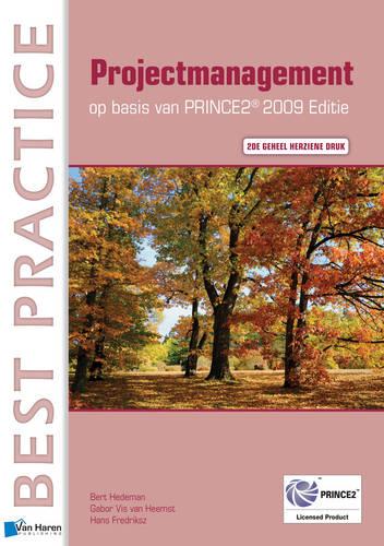 Projectmanagement op basis van Prince2® Editie 2009 ? 2de geheel herziene druk