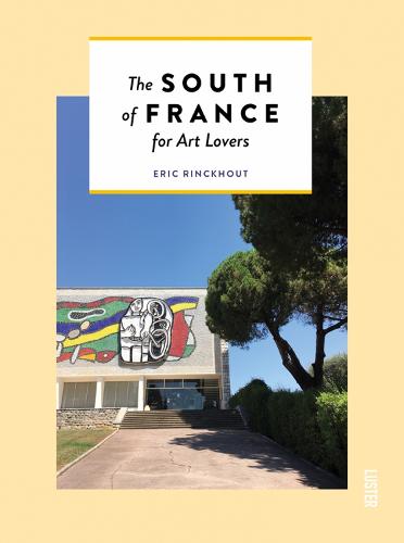The South of France for Art Lovers (Hidden Guides)