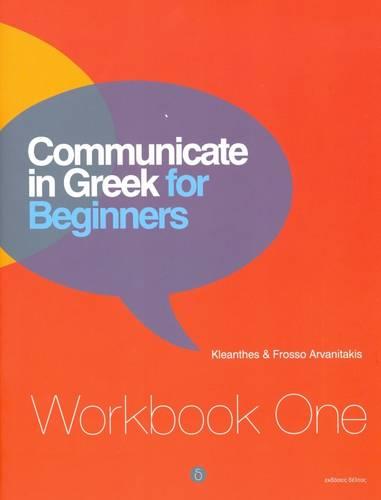 Communicate in Greek for Beginners: Workbook 1