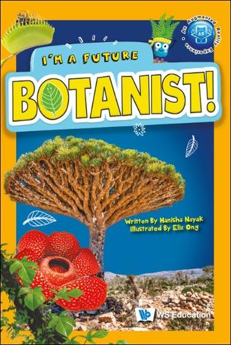 I'm A Future Botanist!: 0 (I'm A Future Scientist!)