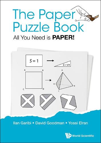 The Paper Puzzle Book: All You Need Is Paper! (Popular Recreational Mathemati)