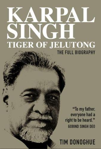 Karpal Singh: Tiger of Jelutong: The full biography