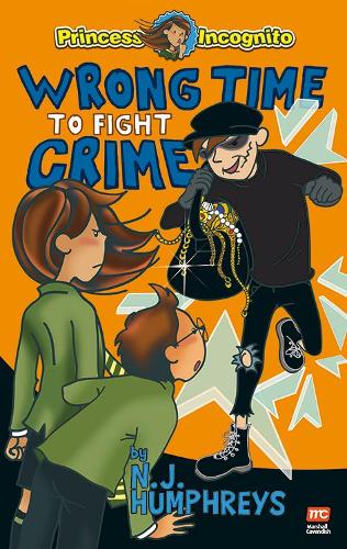 Princess Incognito: Wrong Time to Fight Crime: 3 (Princess Incognito series)