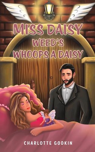 Miss Daisy Weed�s Whoops a Daisy