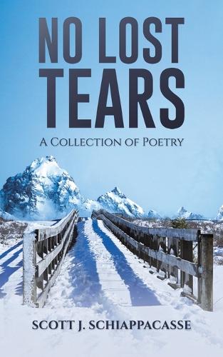 No Lost Tears: A Collection of Poetry