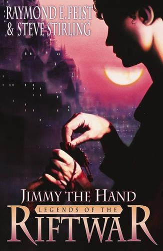 Jimmy the Hand (Legends of the Riftwar): Bk.3
