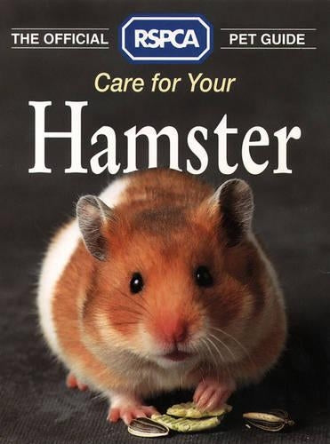 The Official RSPCA Pet Guide ? Care for your Hamster