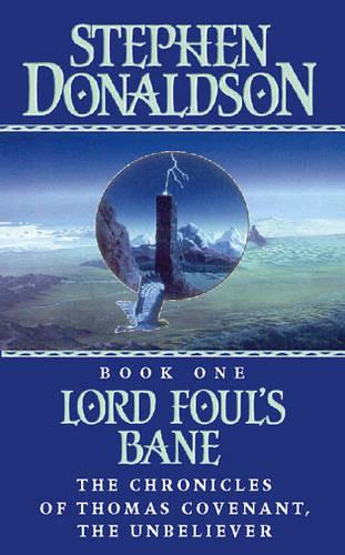 The Chronicles of Thomas Covenant (1) - Lord Foul's Bane