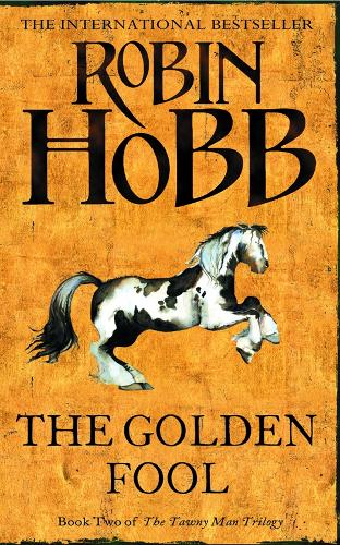The Tawny Man Trilogy (2) - The Golden Fool: Book Two of the Tawny Man