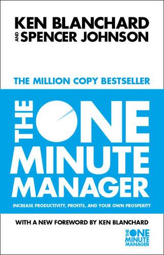 The One Minute Manager - Increase Productivity, Profits And Your Own Prosperity