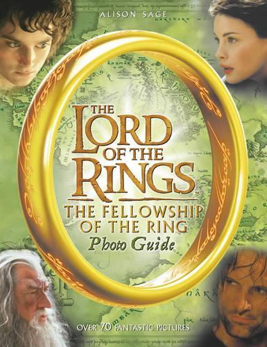The Fellowship of the Ring Photo Guide (The Lord of the Rings)