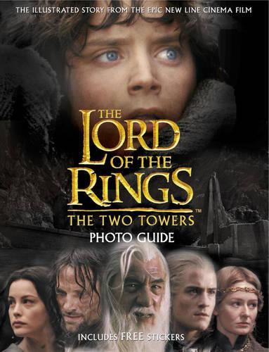 The Lord of the Rings - The Two Towers Photo Guide