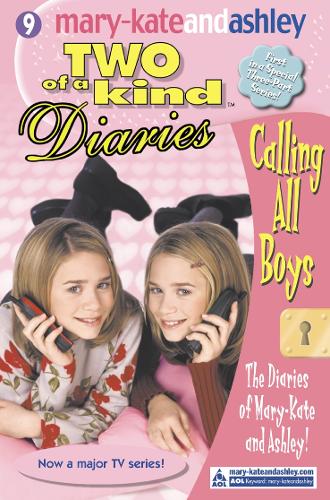 Calling All Boys (Mary-Kate and Ashley: Two of a Kind Diaries # 9)