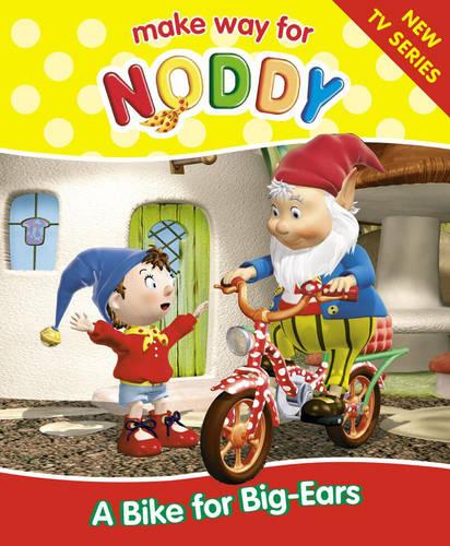 Make Way for Noddy (1) � A Bike for Big-Ears: No. 1 ("Make Way for Noddy" S.)