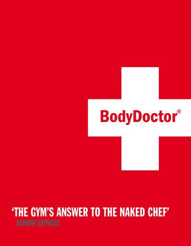 Bodydoctor: Trust Me, I'm the BodyDoctor.