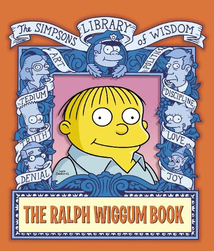 The Ralph Wiggum Book (The Simpsons Library of Wisdom)