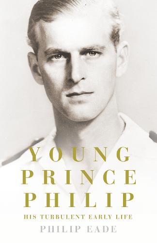 Young Prince Philip: His Turbulent Early Life