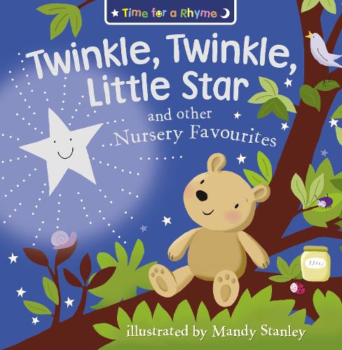 Twinkle, Twinkle, Little Star and Other Nursery Favourites (Time for a Rhyme)