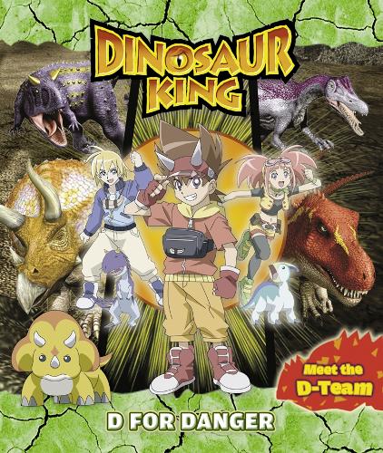 Dinosaur King: D for Danger