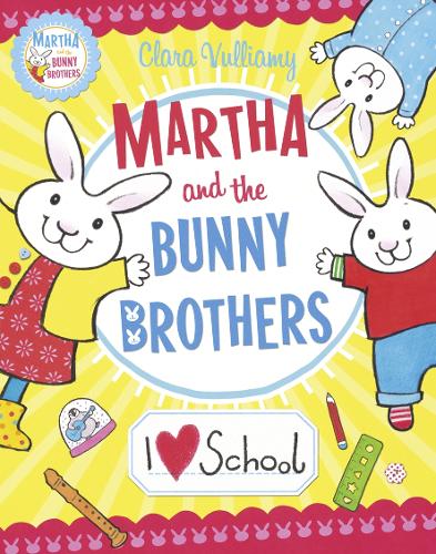I Heart School (Martha and the Bunny Brothers)