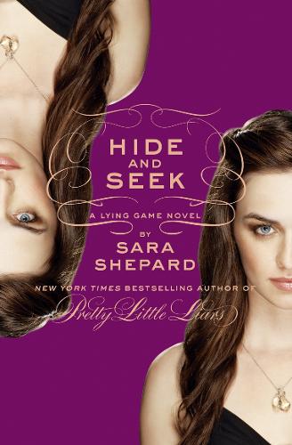 Hide and Seek: A Lying Game Novel: 4 (The Lying Game)