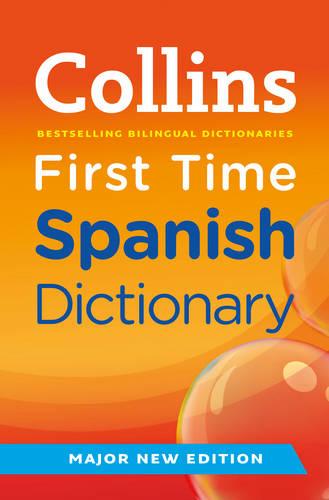 Collins First Time Spanish Dictionary (Collins Primary Dictionaries)