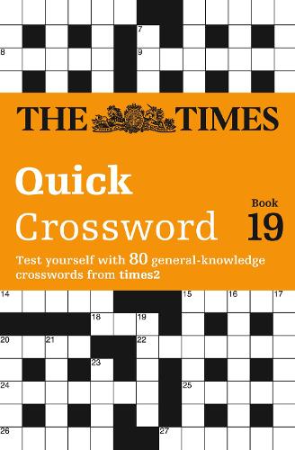 The Times Quick Crossword Book 19 (Times 2 Crossword)