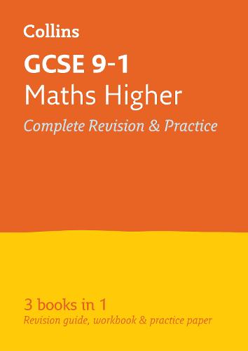 GCSE Maths Higher Tier: All-in-One Revision and Practice (Collins GCSE Revision and Practice - New 2015 Curriculum)