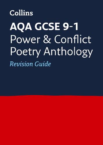 AQA GCSE Poetry Anthology: Power and Conflict: Revision Guide (Collins GCSE Revision and Practice - New 2015 Curriculum)