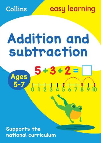 Collins Easy Learning KS1 - Addition and Subtraction Ages 5-7: New Edition