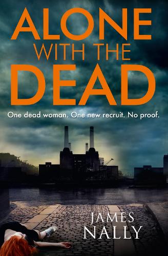 Alone with the Dead: A PC Donal Lynch Thriller