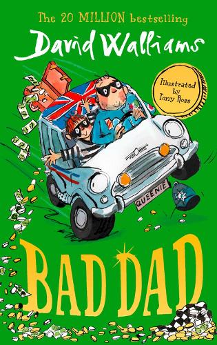 Bad Dad: Laugh-out-loud funny new children’s book by bestselling author David Walliams