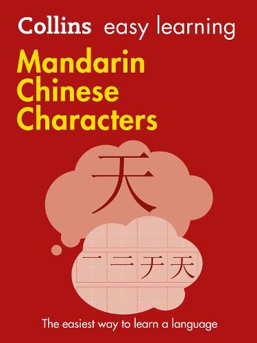 Collins Easy Learning Mandarin Chinese Characters : Trusted support for learning