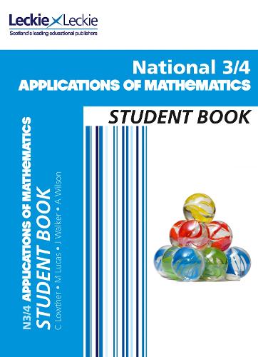 National 3/4 Applications of Maths Student Book: For Curriculum for Excellence Studies (Student Book for SQA Exams)