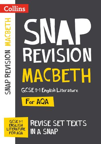 Macbeth: AQA GCSE English Literature Text Guide (Collins Snap Revision)