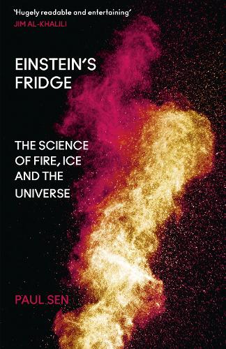 Einstein’s Fridge: The Science of Fire, Ice and the Universe