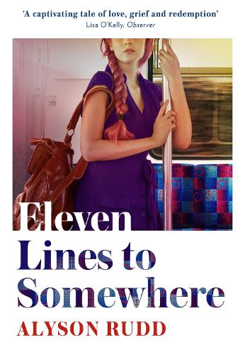Eleven Lines to Somewhere: An emotional and uplifting story of love and loss for fans of Kate Atkinson
