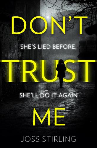 Don?t Trust Me: The best psychological thriller debut you will read in 2018