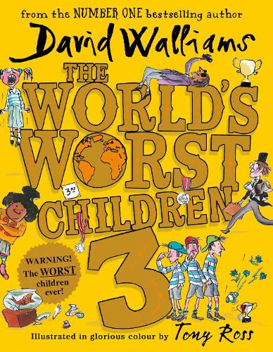 The World’s Worst Children 3: Fiendishly Funny New Short Stories for Fans of David Walliams Books