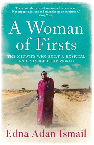 A Woman of Firsts: The true story of the midwife who built a hospital and changed the world - A BBC Radio 4 Book of the Week