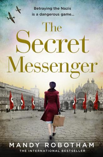 The Secret Messenger: The gripping new historical fiction novel for 2020 from the international bestseller