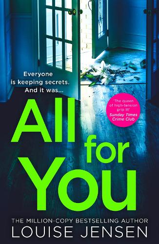 All For You: don’t miss the next thrilling and shocking psychological thriller from best selling author of The Date and The Sister in 2022!