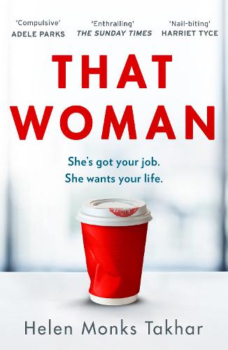 That Woman: The gripping and unputdownable must-read thriller of 2021, with a shocking twist