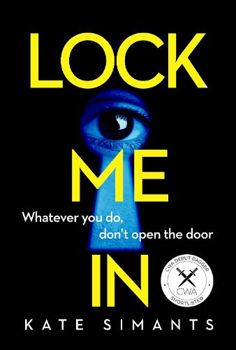 Lock Me In: An absolutely gripping new psychological crime thriller with an ending you won’t see coming!