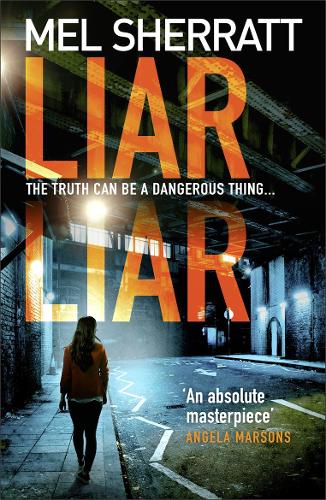 Liar Liar: The unmissable new crime thriller from the million copy bestseller (DS Grace Allendale, Book 3)