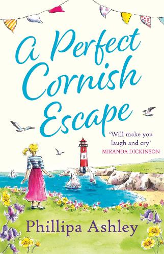 A Perfect Cornish Escape: The perfect uplifting, heartwarming new book to escape with this summer (Porthmellow Harbour)