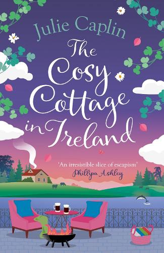 The Cosy Cottage in Ireland: Escape with the perfect, heartwarming and uplifting new summer book from the bestselling author: Book 8 (Romantic Escapes)